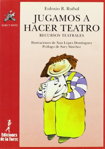 Jugamos a hacer teatro. Recursos teatrales: 5 (Alba y mayo, teatro)