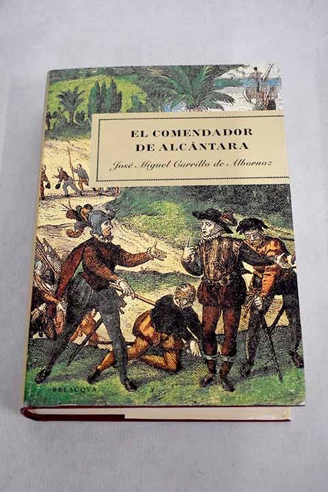 COMENDADOR DE ALCANTARA (NOVELA HISTORICA)