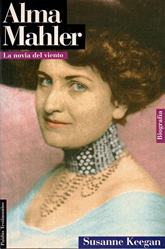 Alma Mahler: La novia del viento: 1 (Testimonios)