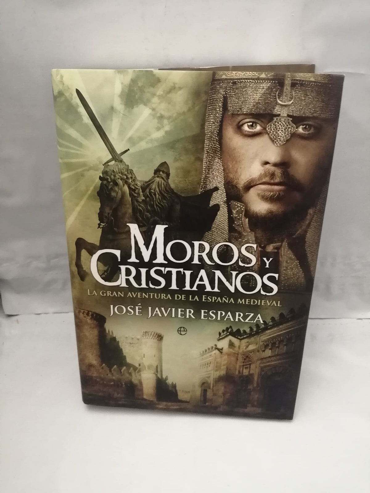 Moros y cristianos: la gran aventura de la España medieval: La Gran Aventura de La Espana Medieval (SIN COLECCION)