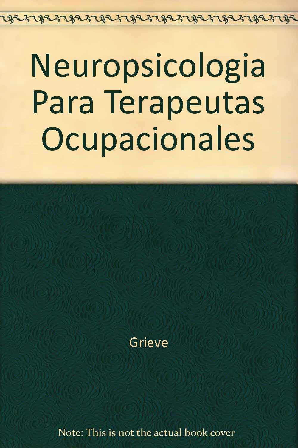 Neuropsicologia Para Terapeutas Ocupacionales