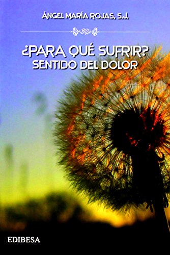 ¿Para qué sufrir?. Sentido del dolor (VENID A MI)