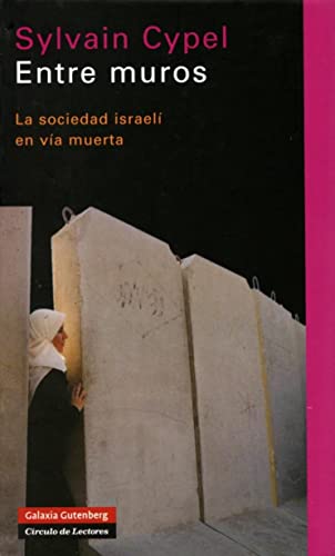 Entre muros: La sociedad israelí en vía muerta (Ensayo)