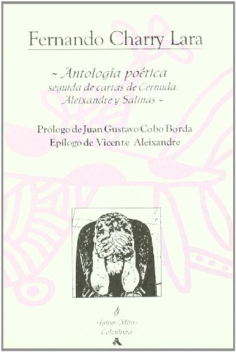 Antología Poética: seguida de cartas de Cernuda, Aleixandre y Salinas (IGITUR / MITO)