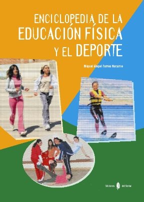 Enciclopedia de la educación física y del deporte (Educación y libro escolar. Castellano)