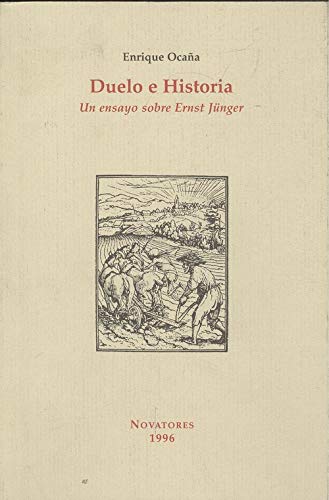 Duelo E Historia: Un Ensayo Sobre Ernst Junger