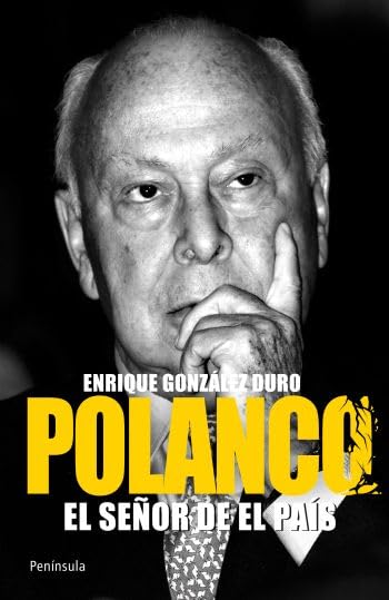 Polanco. El señor de El País: El Senor de El Pais (ATALAYA)