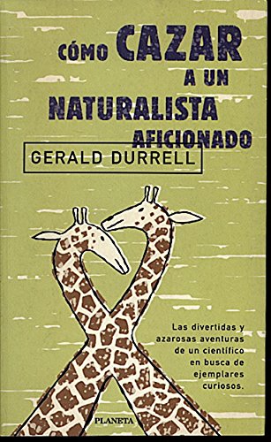Como cazar a un naturalista aficionado
