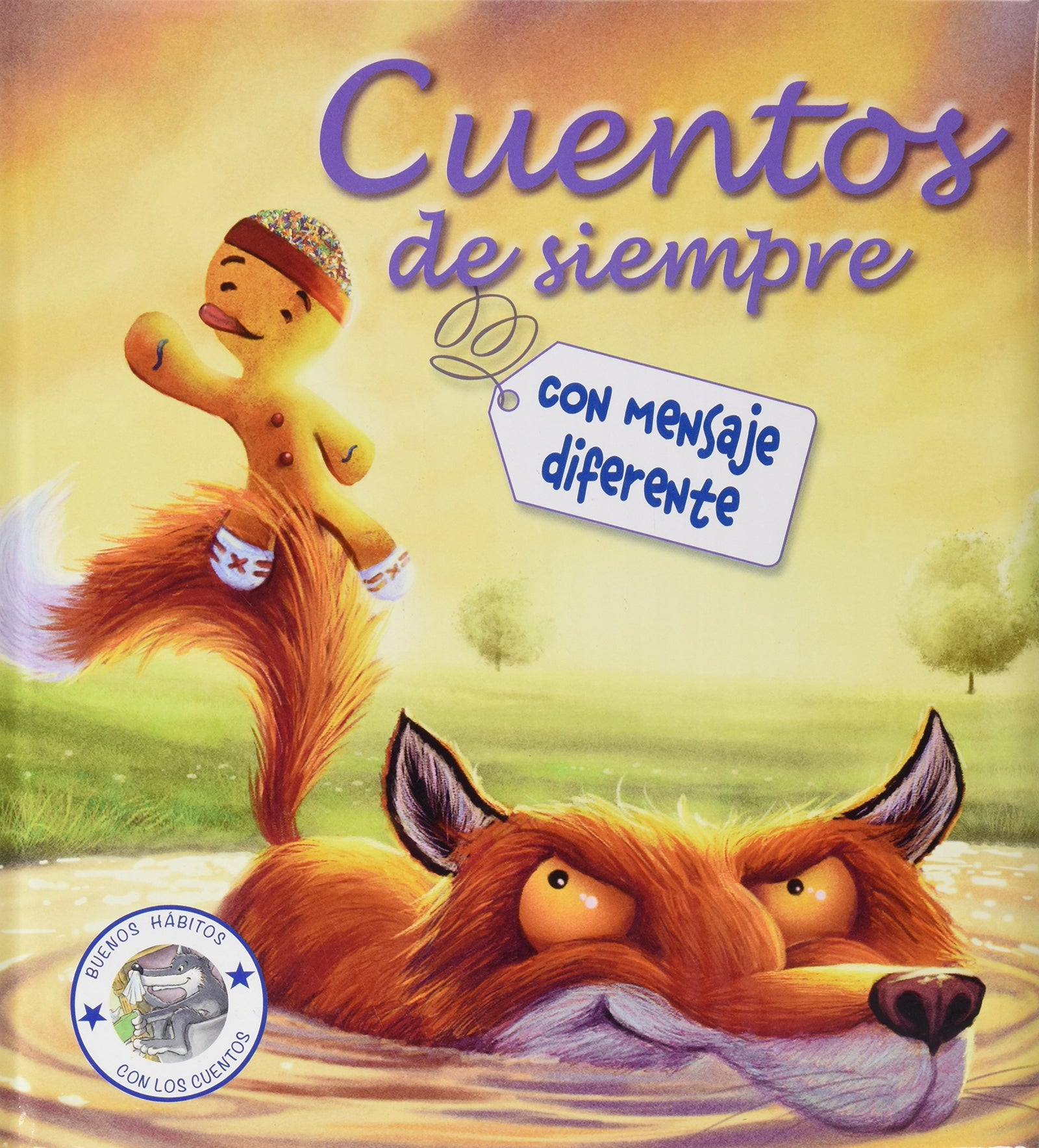 Cuentos de siempre con mensaje diferente: Buenos hábitos con los cuentos (Cuentos y ficción)