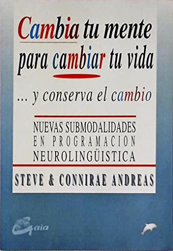 Cambia Tu Mente Para Cambiar Tu Vida