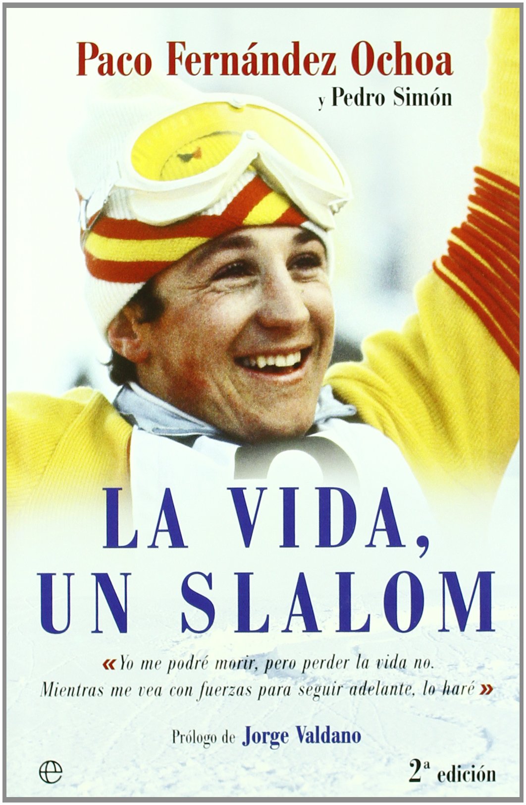 La vida, un slalom