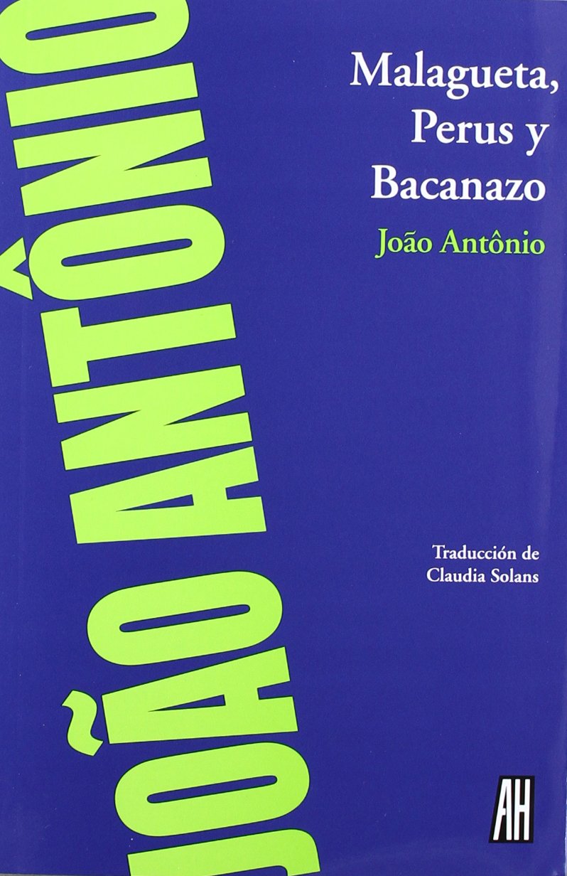 Malagueta, Perus y Bacanazo (Narrativas)