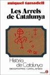 Les arrels de Catalunya (Introducci ) (Hta. de Catalunya. Biografies Catalanes) - 9788431618032