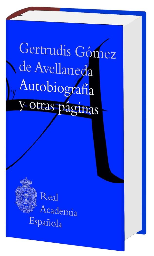 Autobiografía y otras páginas (Biblioteca clásica RAE)