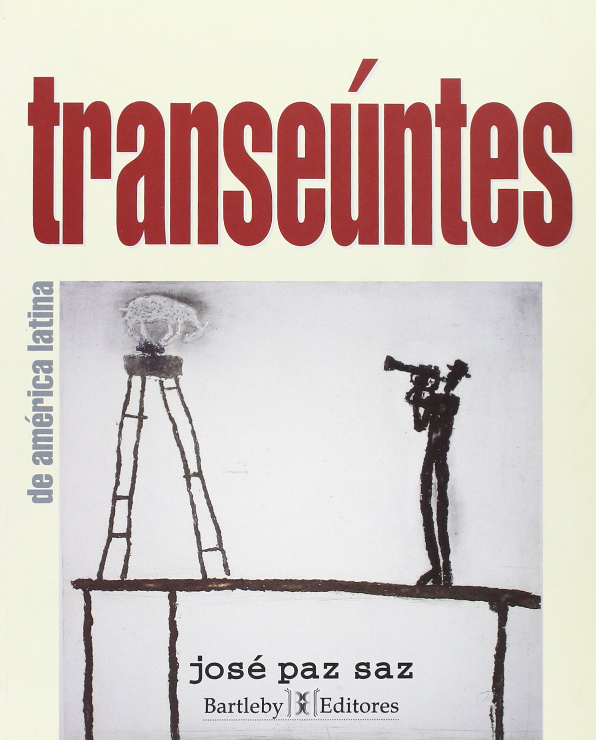 Transeuntes De America Latina (MIRADAS)