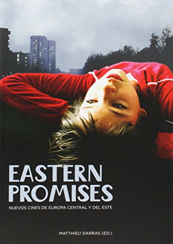 Eastern Promises: Nuevos cines de Europa Central y del Este