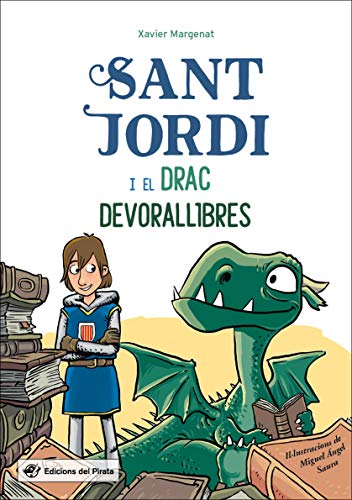 Sant Jordi I El Drac Devorallibres: La llegenda de Sant Jordi més divertida: 7 (Tresor del Pirata)