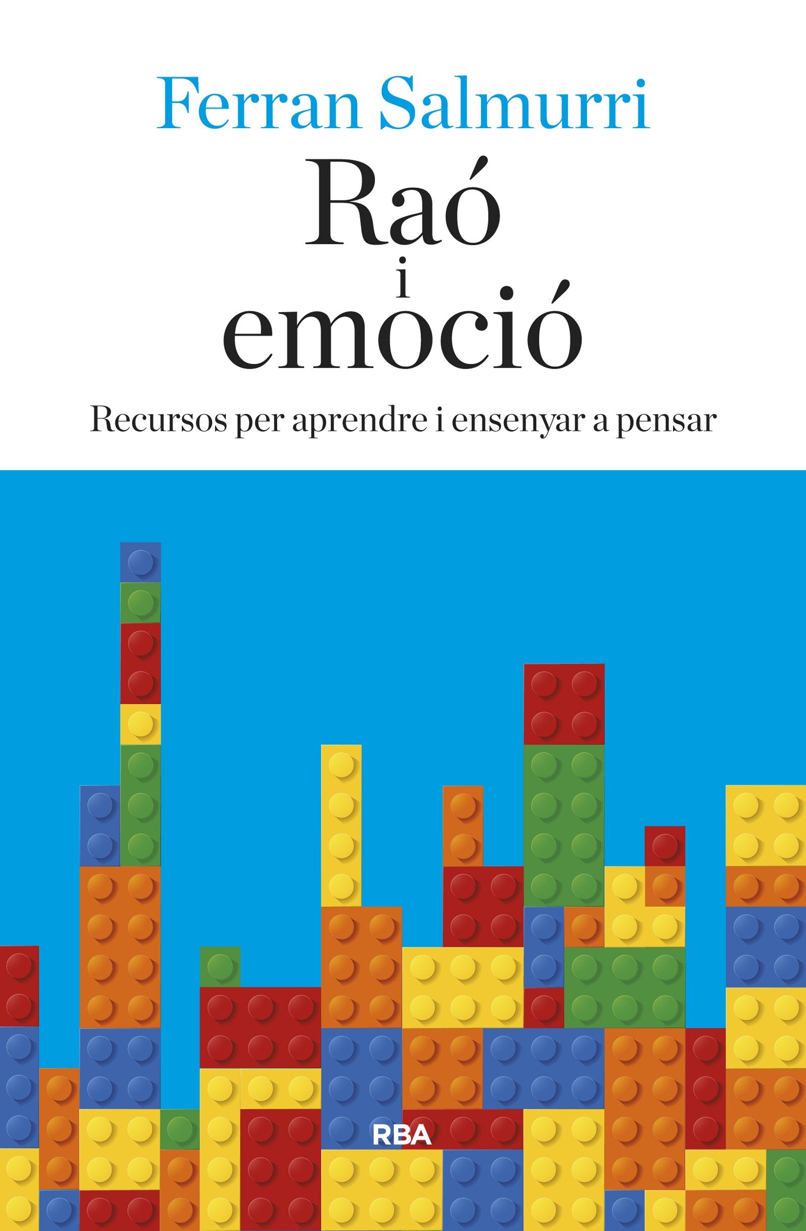 Raó i emoció: Recursos per aprendre i ensenyar a pensar (Otros - La Magrana)