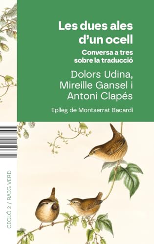 Les dues ales d'un ocell: Conversa a tres sobre traducció: 2 (CICLÓ)