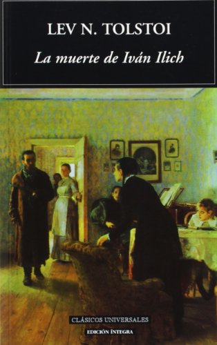 La muerte de Ivan Ilich (Clásicos universales)