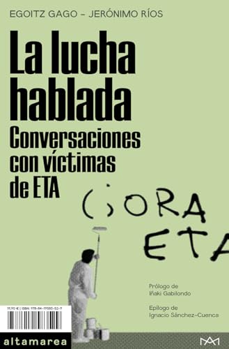 La lucha hablada. Conversaciones con víctimas de ETA: 32 (Ensayo)