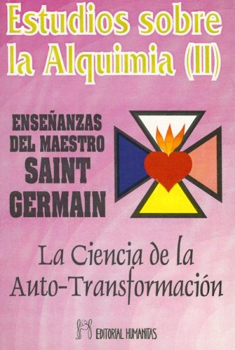 Estudios Sobre La Alquimia Ii: La Ciencia de la Auto-Transformacion
