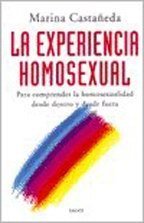 La experiencia homosexual: Para comprender la homosexualidad desde dentro y desde fuera: 1 (Contextos)