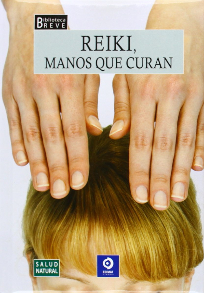 Reiki, manos que curan (Biblioteca breve)