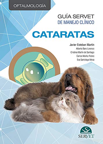 Cataratas. Guía Servet de manejo clínico: oftalmología (GUIA SERVET)
