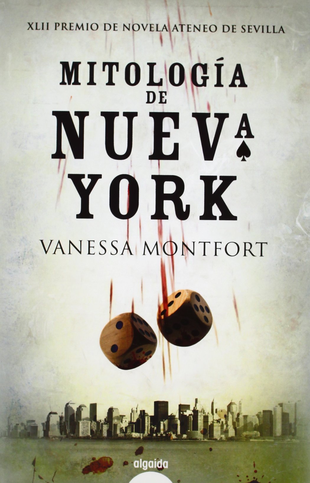 Mitología de Nueva York (Algaida Literaria - Premio Ateneo De Sevilla)