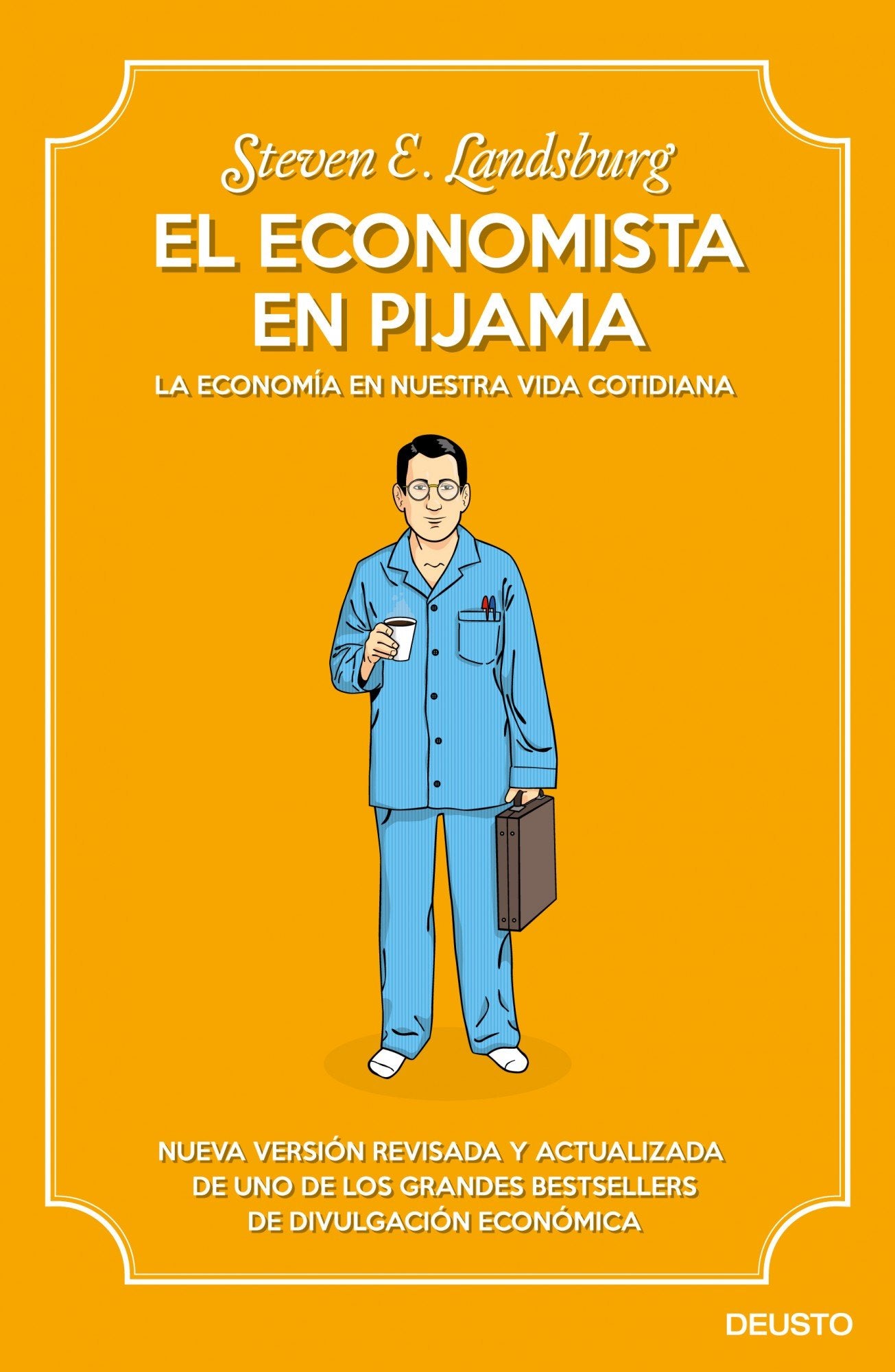 El economista en pijama: La economía en nuestra vida cotidiana (Deusto)