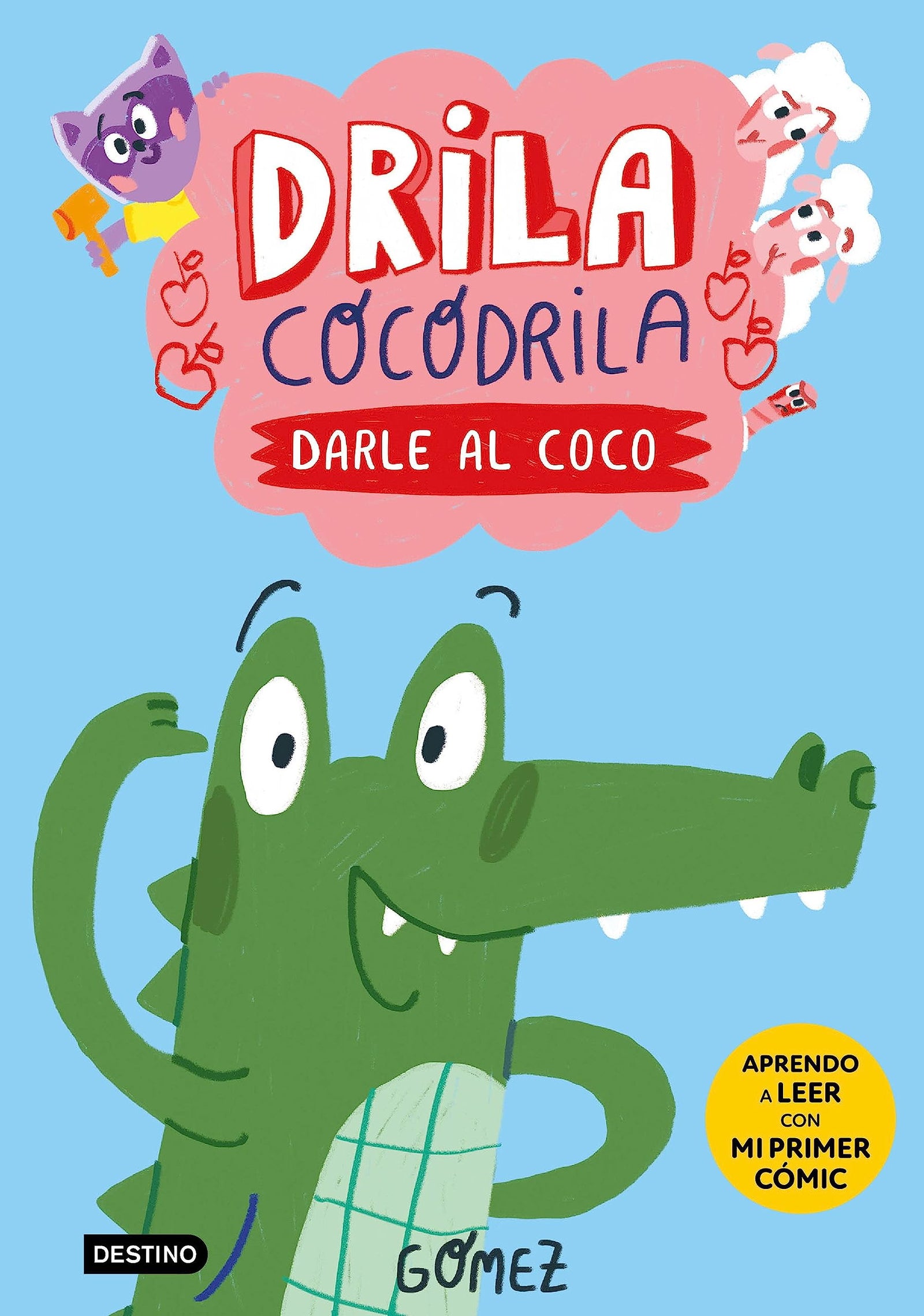 Drila Cocodrila 1. Darle al coco. Aprendo a leer (Aprende a leer con mayúsculas)
