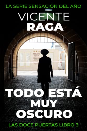 Todo está muy oscuro: Las doce puertas libro 3