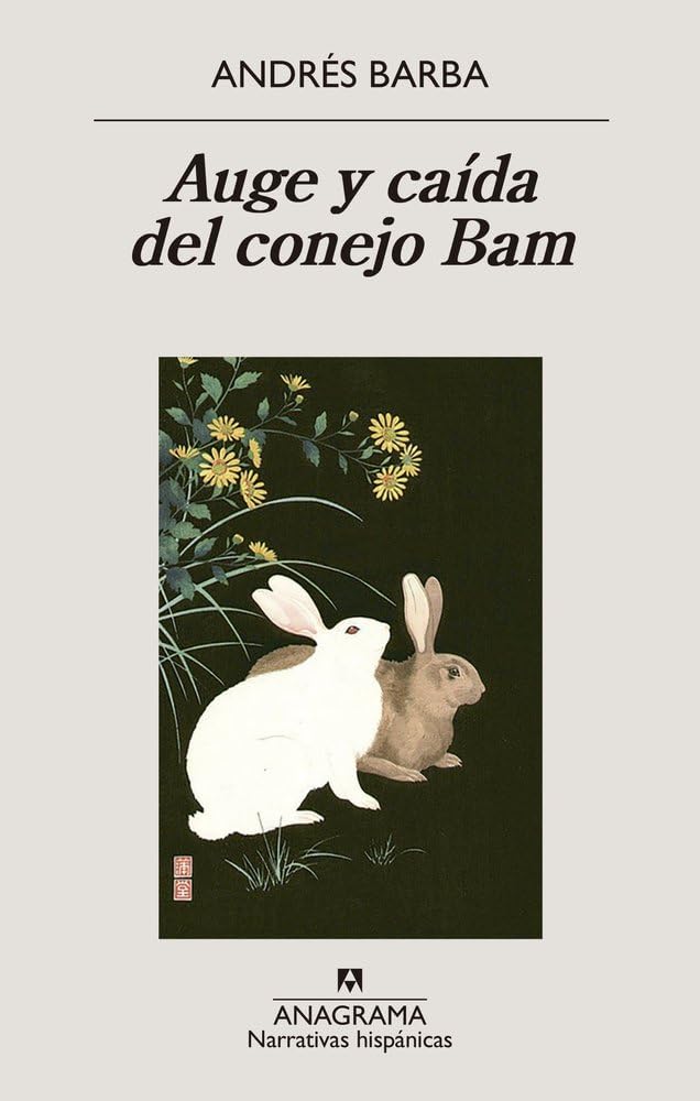 Auge y caída del conejo Bam (Narrativas hispánicas)