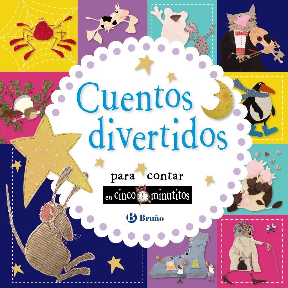 Cuentos divertidos para contar en cinco minutitos (Castellano - A PARTIR DE 3 AÑOS - CUENTOS - Cuentos cortos)