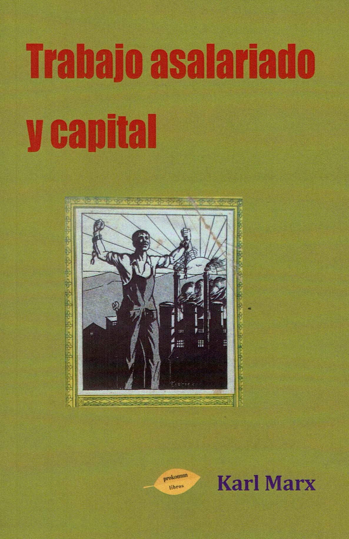 TRABAJO ASALARIADO Y CAPITAL: 17 (Prokomun)