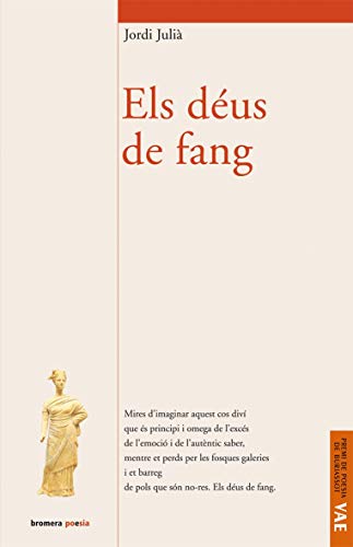 Els déus de fang: 73 (Bromera Poesia)