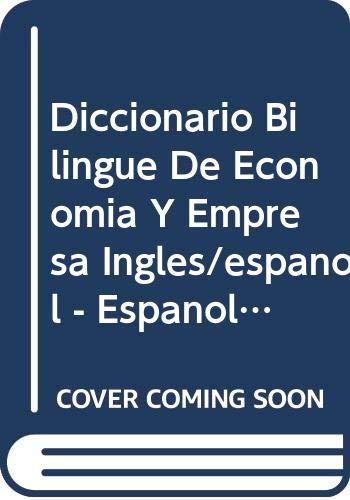 Diccionario bilingue de economia yempresa.ing-esp, esp-ing.