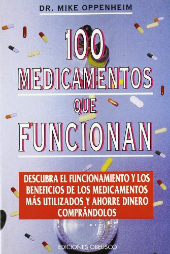 100 Medicamentos que funcionan (INVESTIGACIÓN)