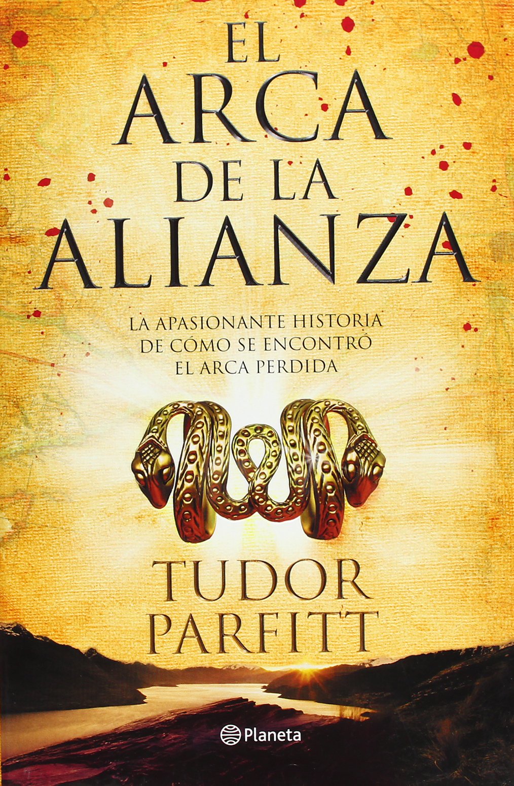 El arca de la alianza: La Apasionante Historia de Como Se Encontro el Arca Perdida ((Fuera de colección))