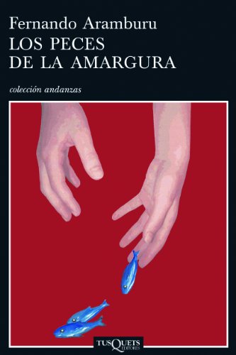 Los peces de la amargura: 612 (Andanzas)