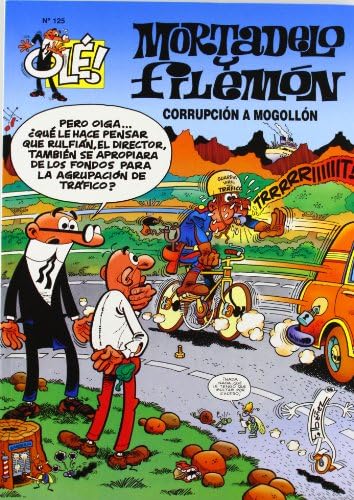 Corrupción a mogollón (Olé! Mortadelo 125)