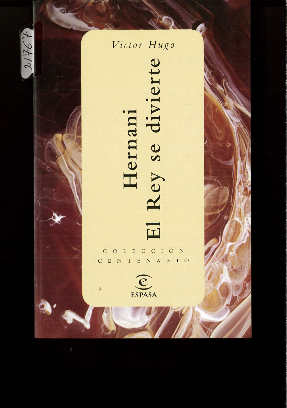 Hernani ; el rey se divierte (biblioteca centenario; (8710))
