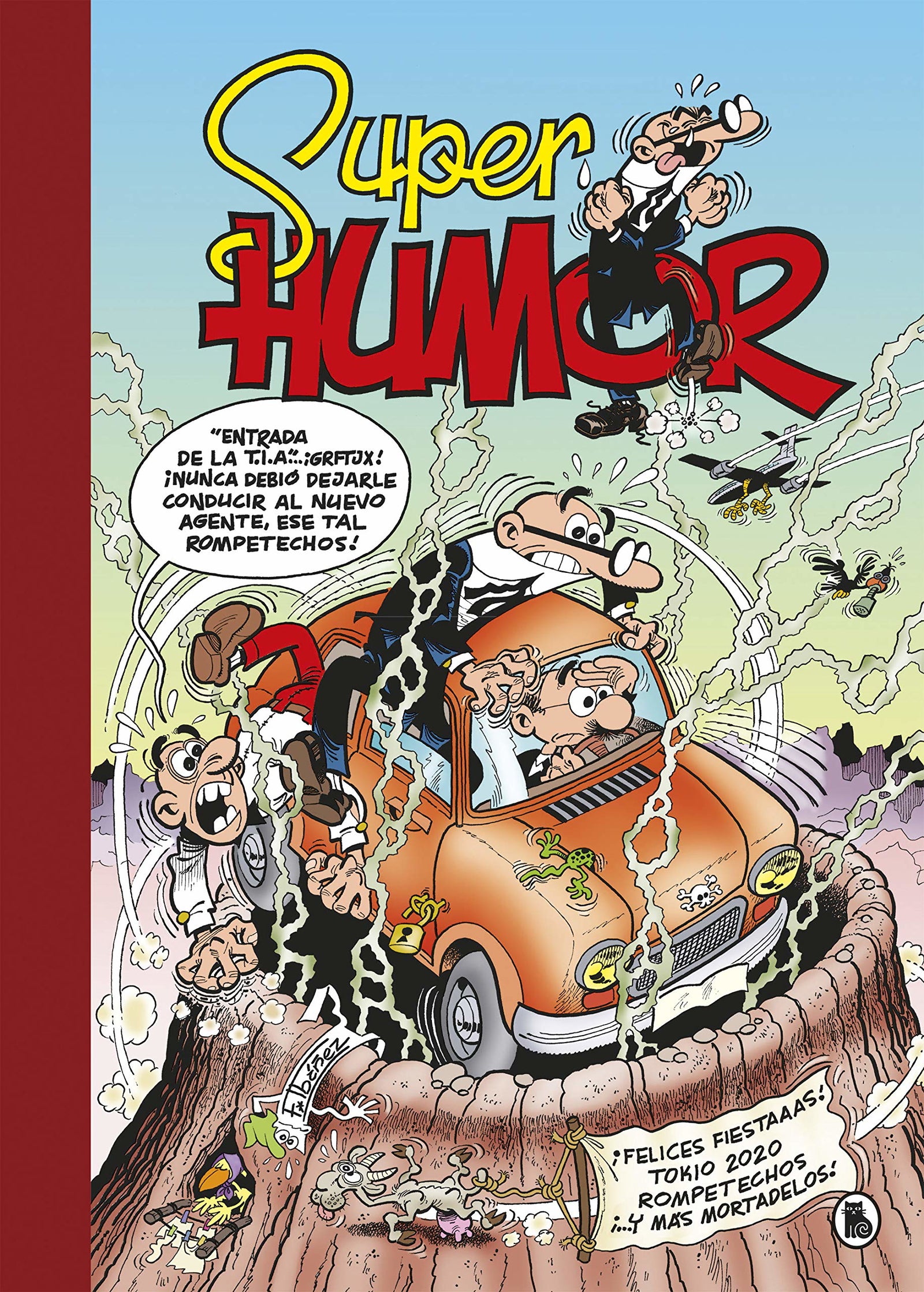 ¡Felices fiestaaas! | Tokio 2020 | Rompetechos… ¡y más Mortadelos! (Súper Humor Mortadelo 65) (Bruguera Clásica)