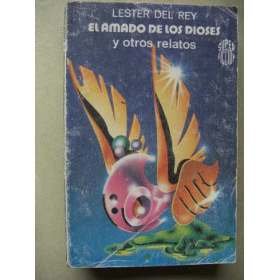 El amado de los dioses y otros relatos