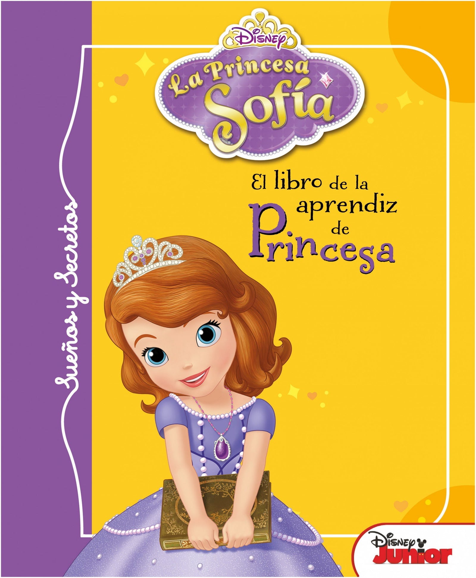 La Princesa Sofía. Sueños y secretos. El libro de la aprendiz de princesa (Disney. Princesa Sofía)