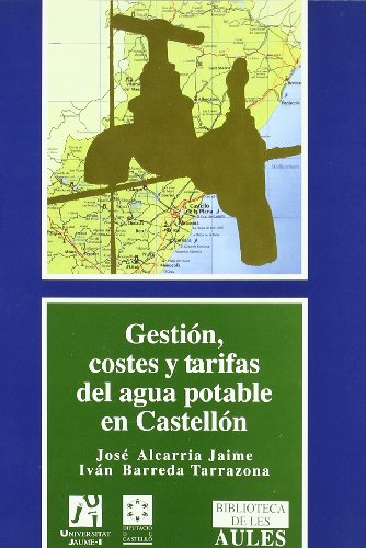 Gestión, costes y tarifas  del agua potable en  Castellón
