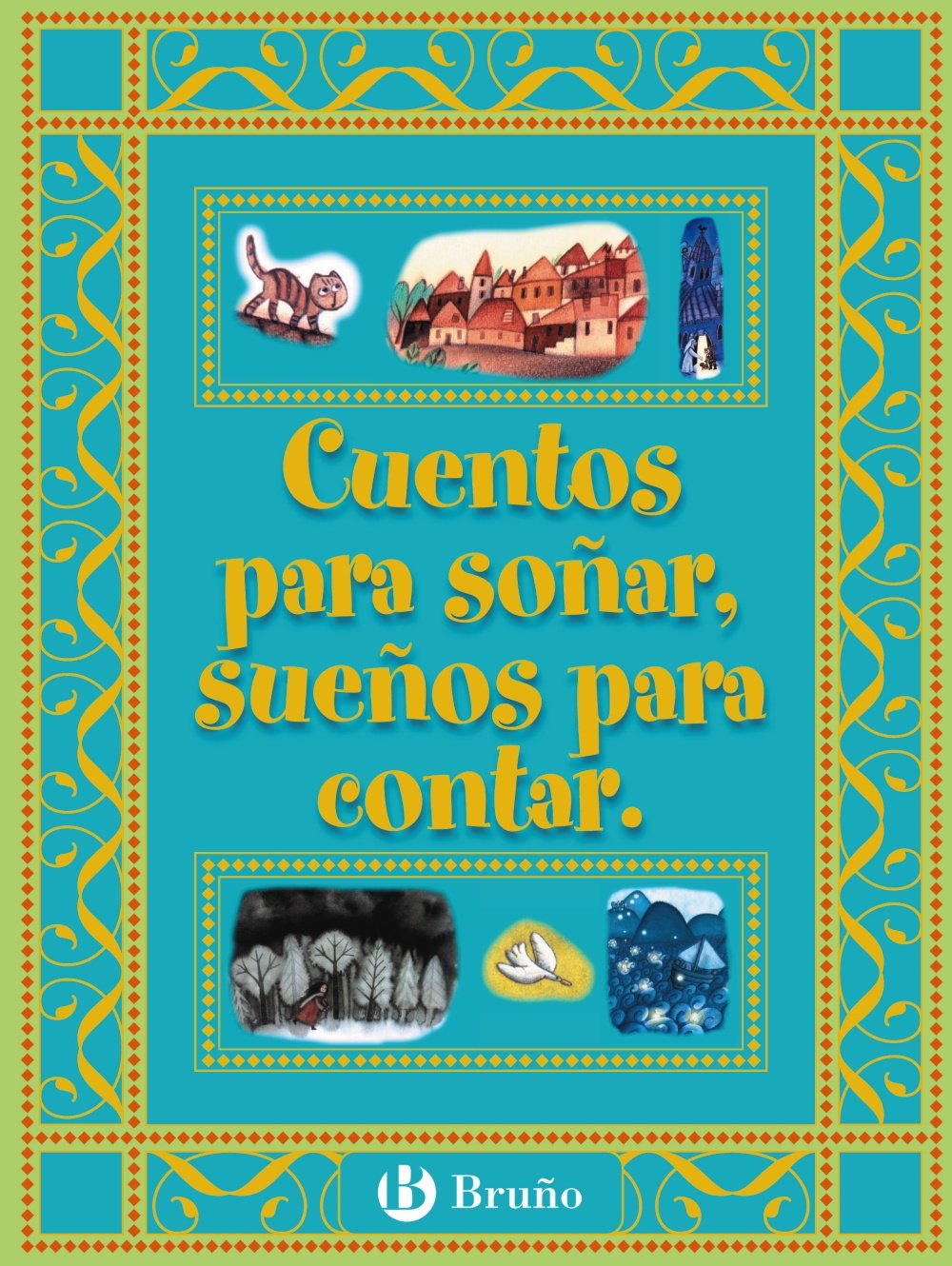 Cuentos para sonar, suenos para contar / Tales to dream, dreams to tell