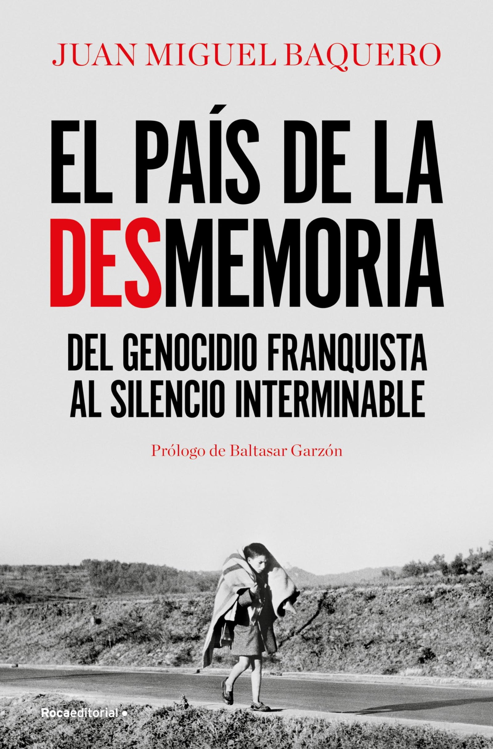 El país de la desmemoria: Del genocidio franquista al silencio interminable (ElDiario.es Libros)