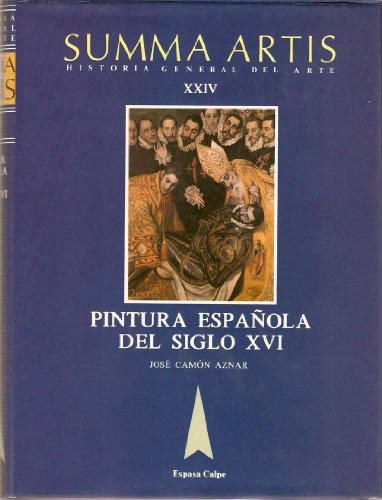 La pintura española del siglo XVI (summa artis; t.xxiv)